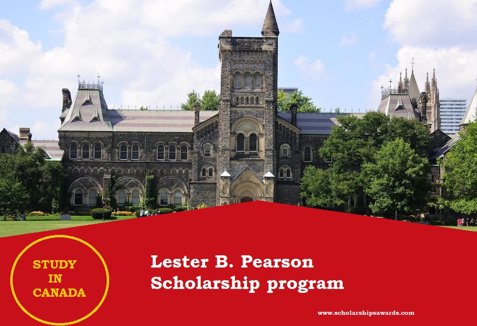Lester B. Pearson Scholarship Program At University Of Toronto Canada
