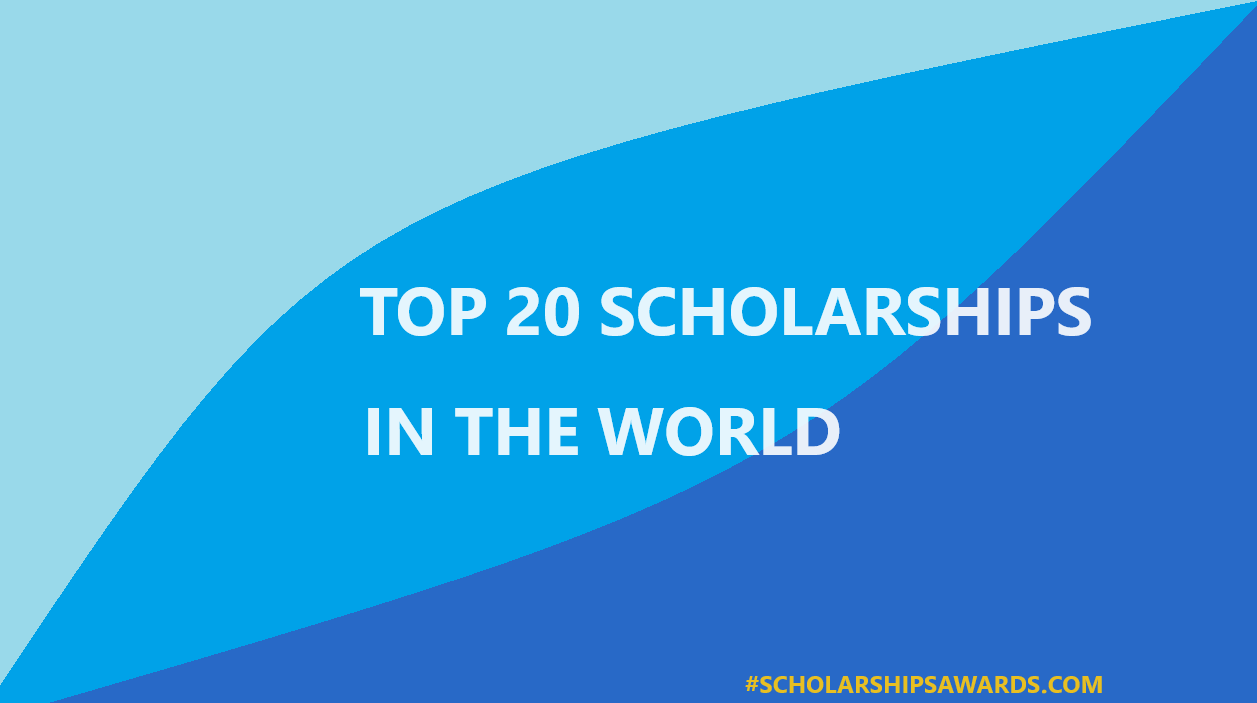 Top 20 Fully Funded Scholarships In The World
