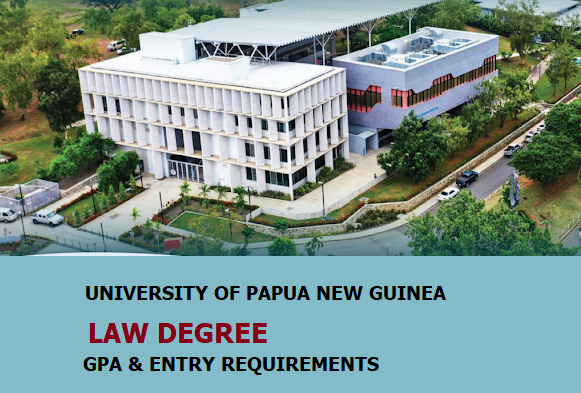 UPNG Bachelor Of Law Program, GPA And Entry Requirements